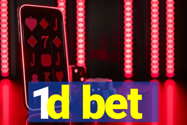 1d bet